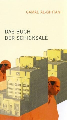 Das Buch der Schicksale: Aus d. Arab. übers. v. Doris Kilias
