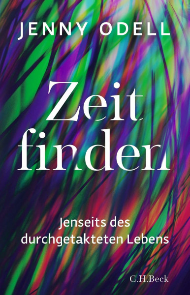 Zeit finden: Jenseits des durchgetakteten Lebens
