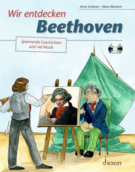 Wir entdecken Beethoven: Spannende Geschichten und viel Musik