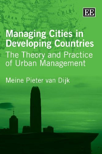 Managing Cities in Developing Countries: The Theory and Practice of Urban Management