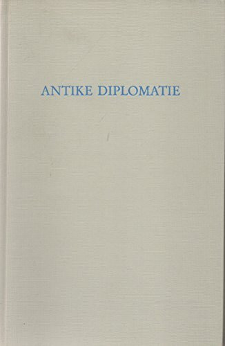 Antike Diplomatie. (Wege der Forschung)
