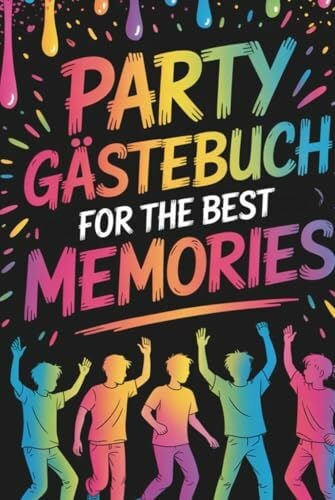 Party Gästebuch - Let's Party - For the best memories: Zum Ankreuzen und Lachen - inkl. lustigen Partytrinkspielen– das genialste und lustigste Buch für deine Party
