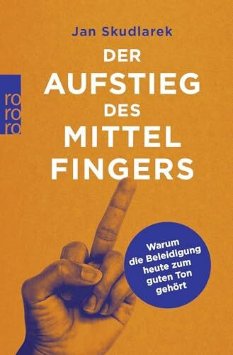 Der Aufstieg des Mittelfingers: Warum die Beleidigung heute zum guten Ton gehört