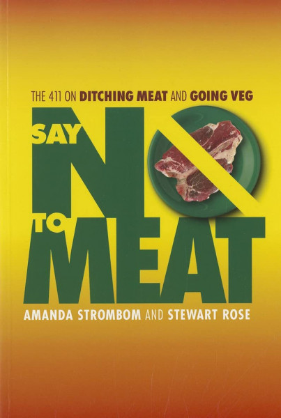 Say No to Meat: The 411 on Ditching Meat and Going Veg