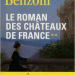 Le Roman des châteaux de France, tome 2 [Paperback] [May 03, 2012] BENZONI Juliette