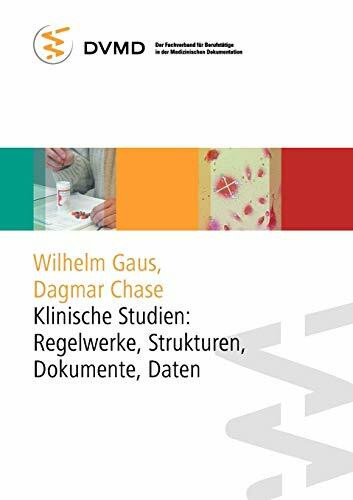 Klinische Studien: Regelwerke, Strukturen, Dokumente, Daten
