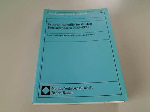 Programmprofile im dualen Fernsehsystem 1985 - 1990