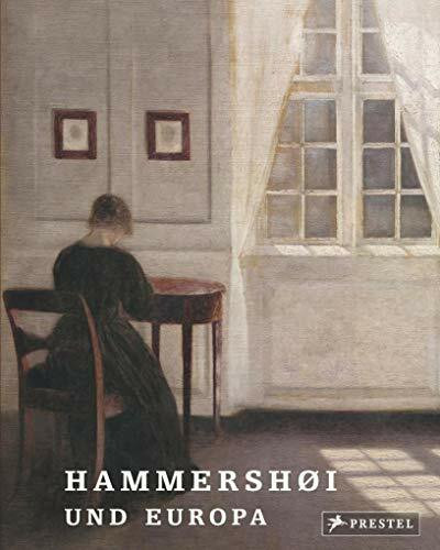 Hammershøi und Europa: Hrsg. v. Statens Museum for Kunst und Kunsthalle der Hypo-Kulturstiftung