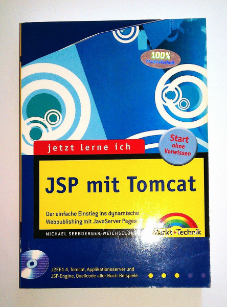 Jetzt lerne ich JSP mit Tomcat: Der einfache Einstieg ins dynamische Webpublishing mit Tomcat