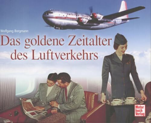 Das goldene Zeitalter des Luftverkehrs