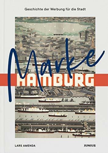 Marke Hamburg: Geschichte der Werbung für die Stadt