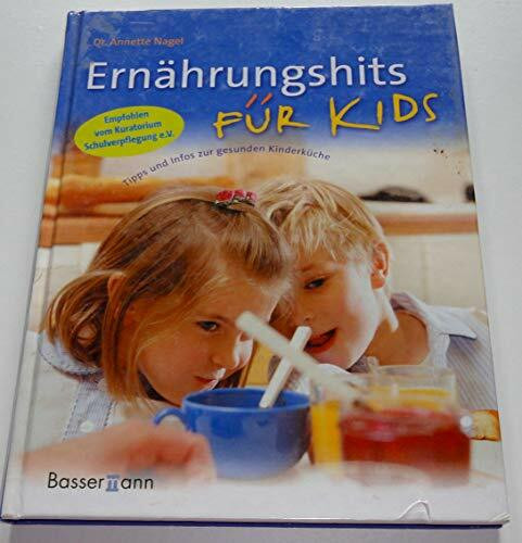 Ernährungshits für Kids. Tipps und Infos zur gesunden Kinderküche