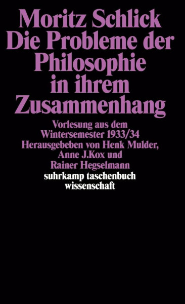 Die Probleme der Philosophie in ihrem Zusammenhang: Vorlesung aus dem Wintersemester 1933/34 (suhrkamp taschenbuch wissenschaft)