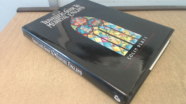 The Traveller's Guide to Mediaeval England