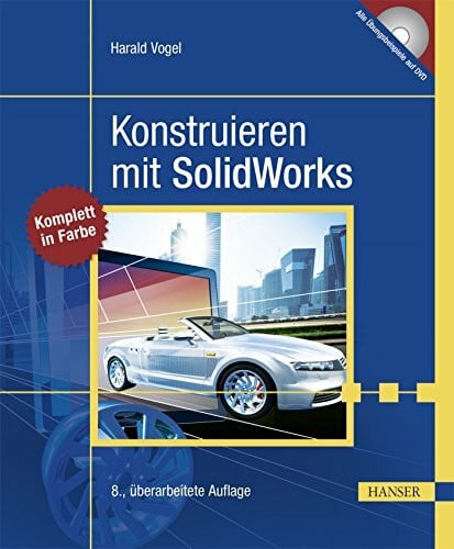 Konstruieren mit SolidWorks