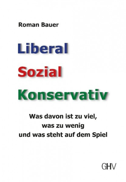 Liberal - Sozial - Konservativ