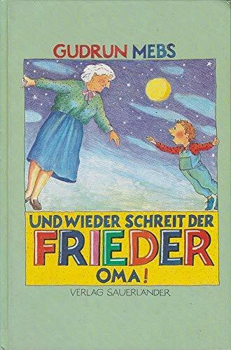 Und wieder schreit der Frieder "Oma!"