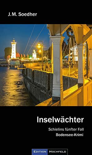 Inselwächter: Schielins fünfter Fall: Bodenseekrimi - Schielins fünfter Fall
