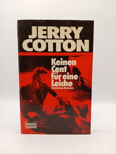 Keinen Cent für eine Leiche (Jerry Cotton. Bastei Lübbe Taschenbücher)