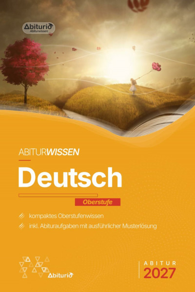 Abitur Deutsch: kompaktes Oberstufenwissen inklusive originalgetreuer Abituraufgaben