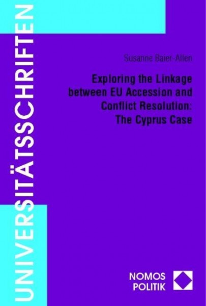 Exploring the Linkage between EU Accession and Conflict Resolution: The Cyprus Case