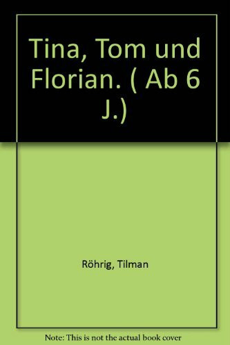 Tina, Tom und Florian