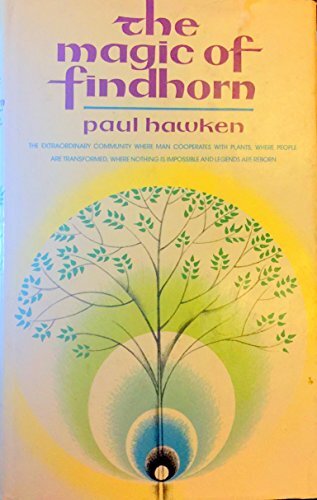 Magic of Findhorn Magic of Findhorn