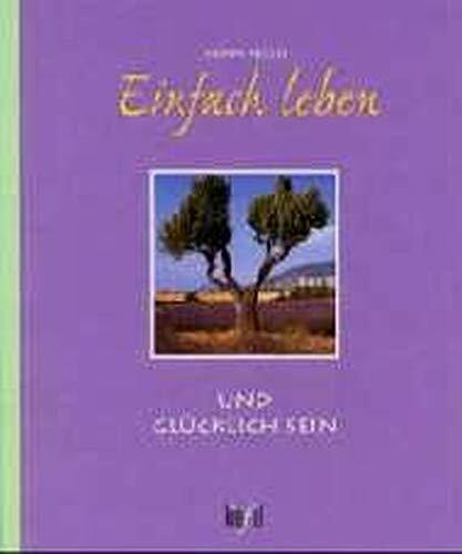 Einfach leben und glücklich sein