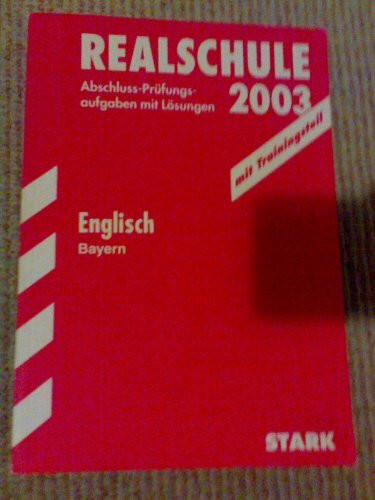 Abschluss-Prüfungsaufgaben Realschule Bayern. Mit Lösungen / Englisch 2012: Mit den Original-Prüfungsaufgaben Jahrgänge 2005-2011 mit Lösungen.