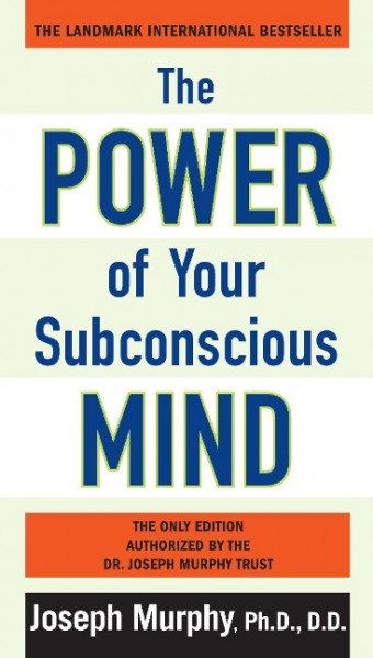 The Power of Your Subconscious Mind