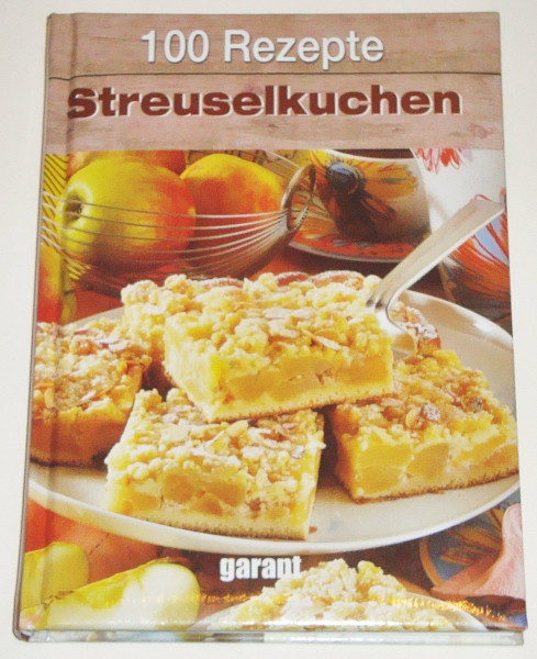 100 Rezepte Streuselkuch