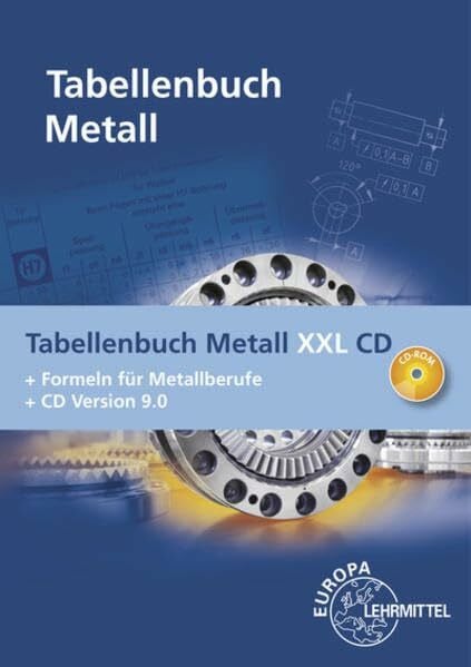 Tabellenbuch Metall XXL CD: Tabellenbuch, Formelsammlung und CD Tabellenbuch Metall 9.0