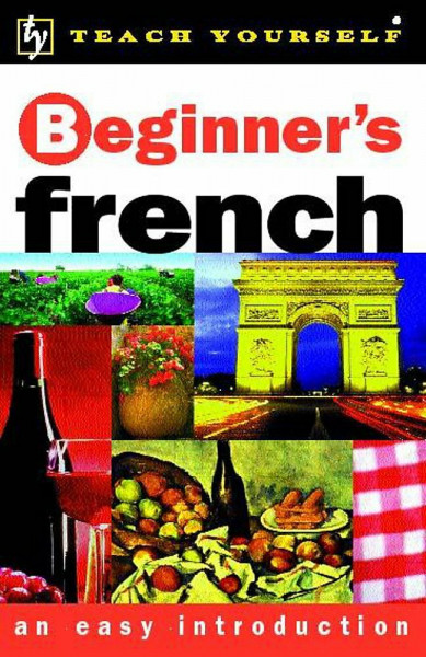 Beginner's French (Teach Yourself)