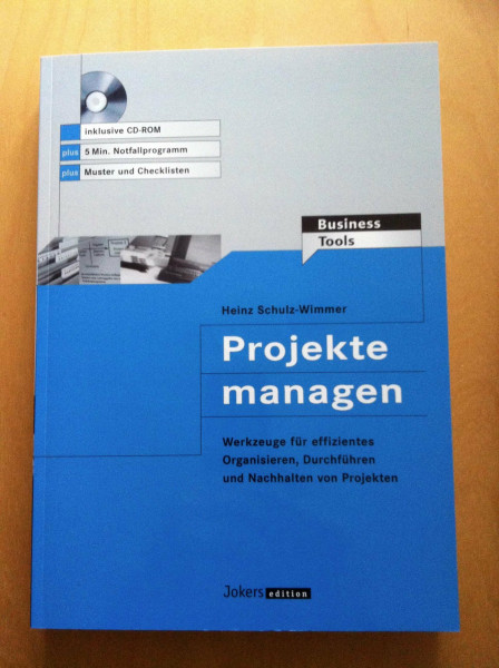 Projekte managen: Werkzeuge für effiziertes Organisieren, Durchführen und Nachhalten von Projekten. Inkl. [CD-ROM]