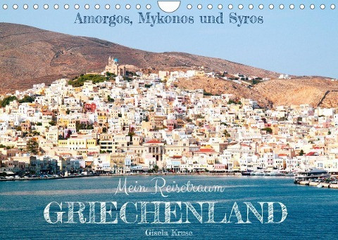 Mein Reisetraum Griechenland (Wandkalender 2022 DIN A4 quer)