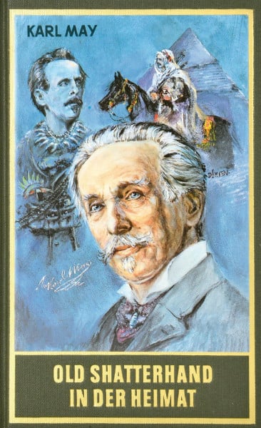 Old Shatterhand in der Heimat und andere Erzählungen aus der Werkstatt von Karl May (Karl Mays Gesammelte Werke)