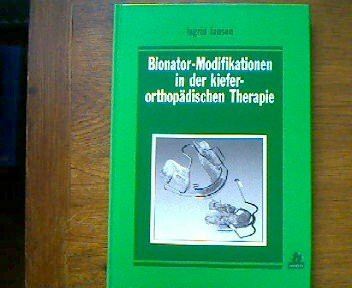 Bionator-Modifikationen in der kierferorthopädischen Therapie