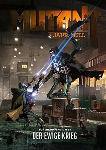Mutant: Jahr Null - Der ewige Krieg: Zonenkompendium 5