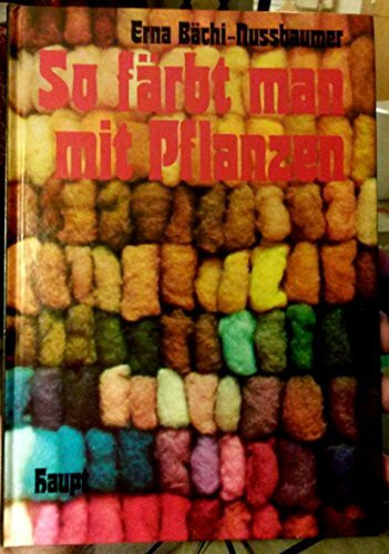 So färbt man mit Pflanzen