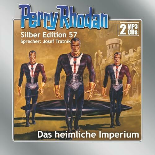 Perry Rhodan Silber Edition (MP3-CDs) 57: Das heimliche Imperium: Ungekürzte Ausgabe, Lesung