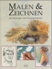 Malen & Zeichnen für Einsteiger und Fortgeschrittene