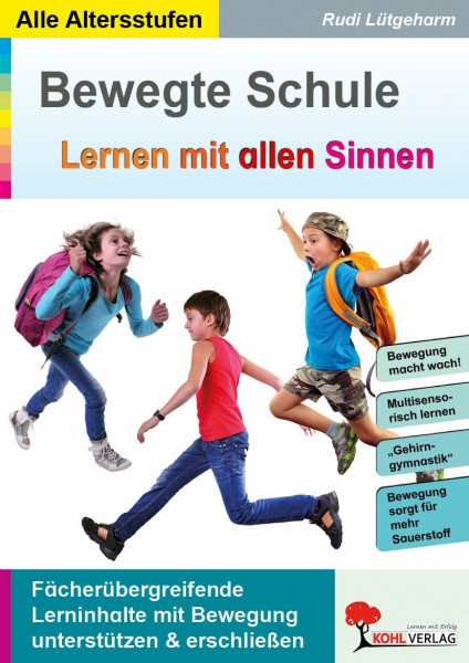 Bewegte – Arbeitsblätter Deutsch Pädagogik Fächerübergreifend Klasse 1-12: Fächerübergreifende Lerninhalte mit Bewegung unterstützen und erschließen