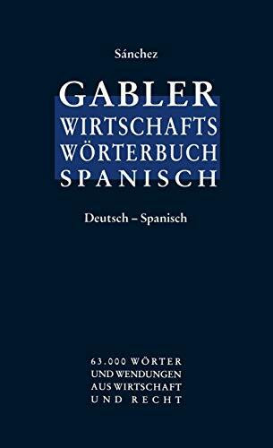 Gabler Wirtschaftswörterbuch Spanisch, Bd.1: Spanisch-Deutsch
