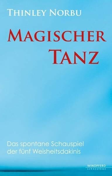 Magischer Tanz: Das spontane Schauspiel der fünf Weisheitsdakinis