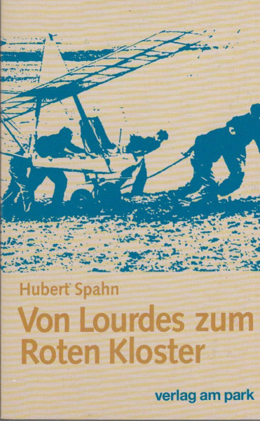 Von Lourdes ins Rote Kloster: Autobiographie