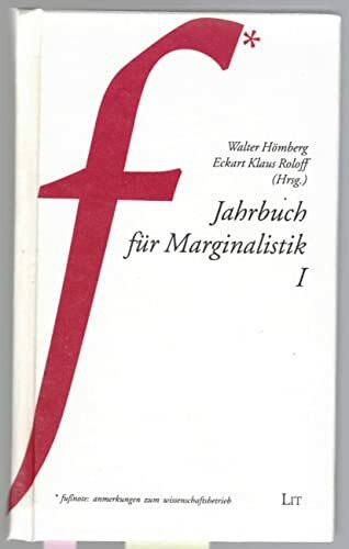 Jahrbuch für Marginalistik, Bd.1 (fussnote: anmerkungen zum Wissenschaftsbetrieb)