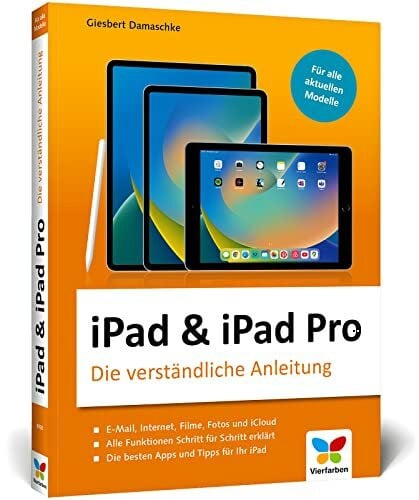 iPad u. iPad Pro: Die verständliche Anleitung für alle aktuellen iPad-Modelle. Aktuell zu iPad OS 16