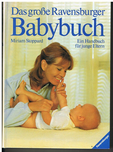 Das grosse Ravensburger Babybuch: Ein Handbuch für junge Eltern
