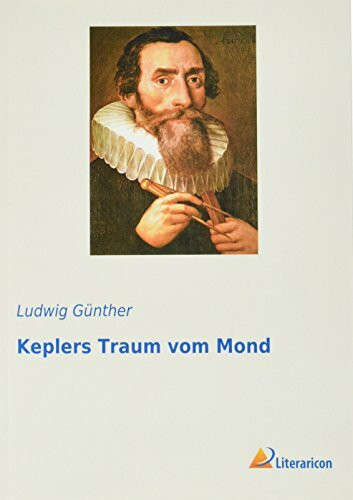 Keplers Traum vom Mond