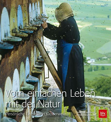 Vom einfachen Leben mit der Natur: Persönliche Einblicke in Klosterwelten